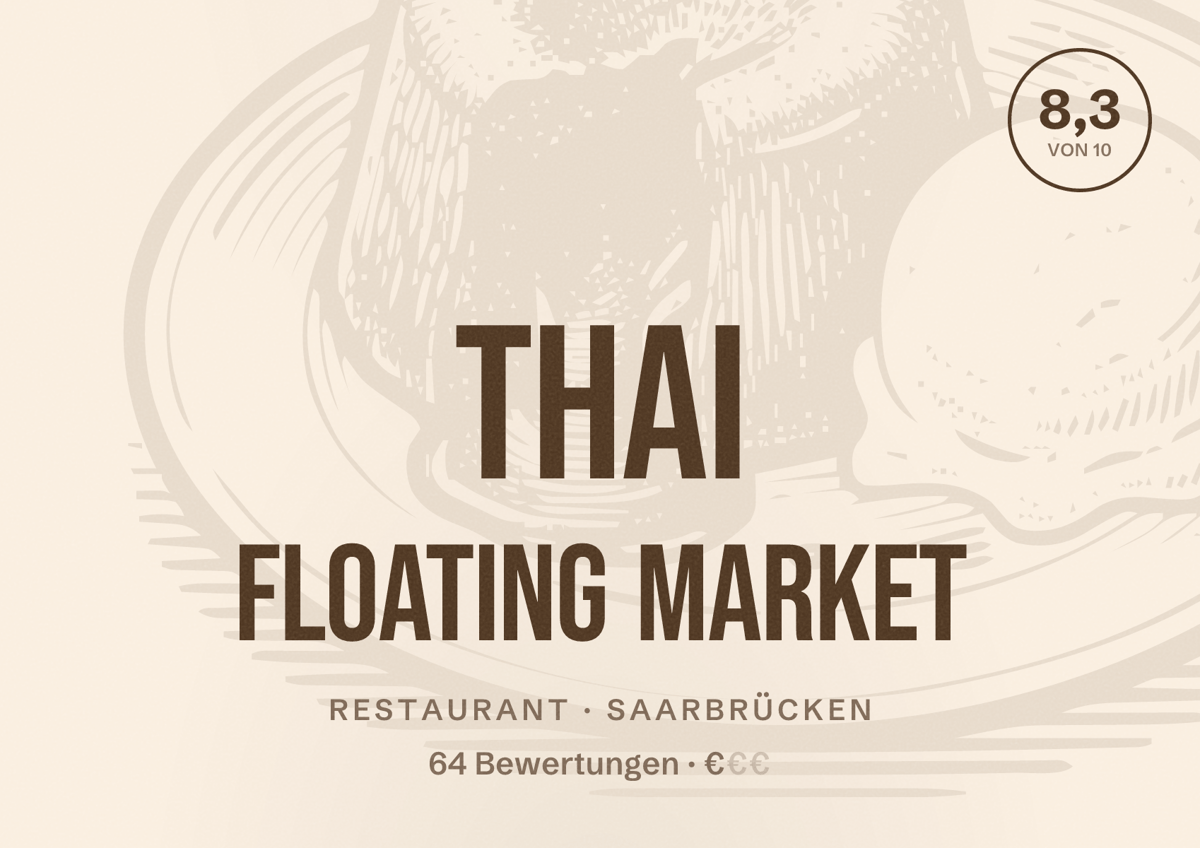 Illustriertes Poster von Thai Floating Market, Restaurant in Saarbrücken: Bewertung 8,3 von 10 aus 64 Bewertungen, Preisniveau €