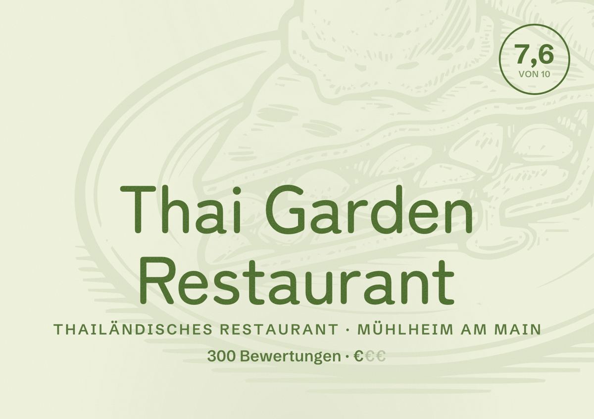 Illustriertes Poster von Thai Garden Restaurant, Thailändisches Restaurant in Mühlheim am Main: Bewertung 7,6 von 10 aus 300 Bewertungen, Preisniveau €
