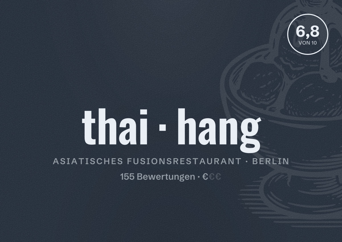 Illustriertes Poster von thai hang, Asiatisches Fusionsrestaurant in Berlin: Bewertung 6,8 von 10 aus 155 Bewertungen, Preisniveau €