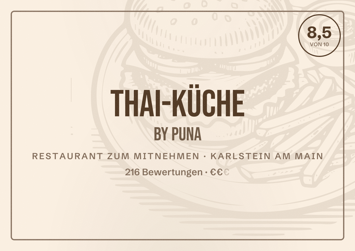 Illustriertes Poster von Thai-Küche by Puna, Restaurant zum Mitnehmen in Karlstein am Main: Bewertung 8,5 von 10 aus 216 Bewertungen, Preisniveau €€