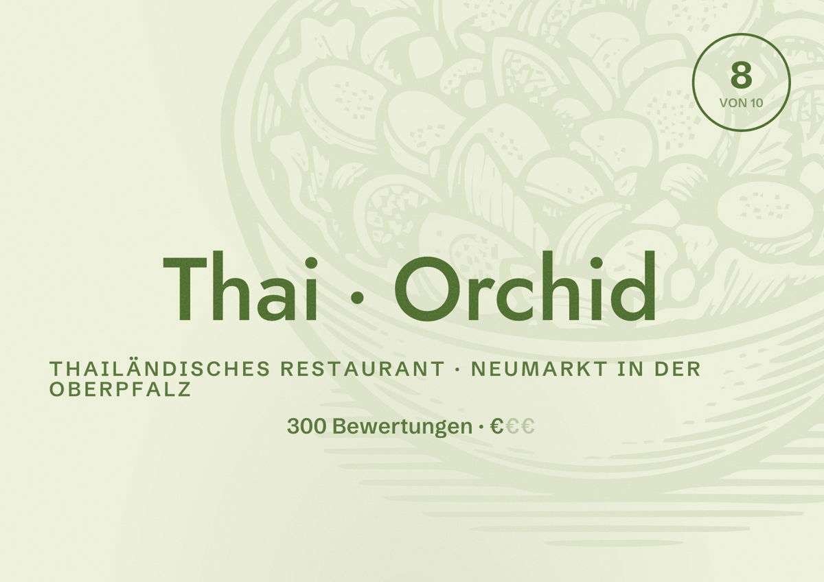 Illustriertes Poster von Thai Orchid, Thailändisches Restaurant in Neumarkt in der Oberpfalz: Bewertung 8 von 10 aus 300 Bewertungen, Preisniveau €
