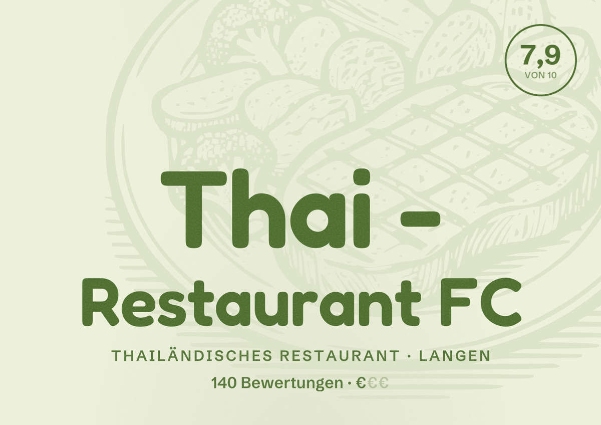 Illustriertes Poster von Thai - Restaurant FC, Thailändisches Restaurant in Langen: Bewertung 7,9 von 10 aus 140 Bewertungen, Preisniveau €
