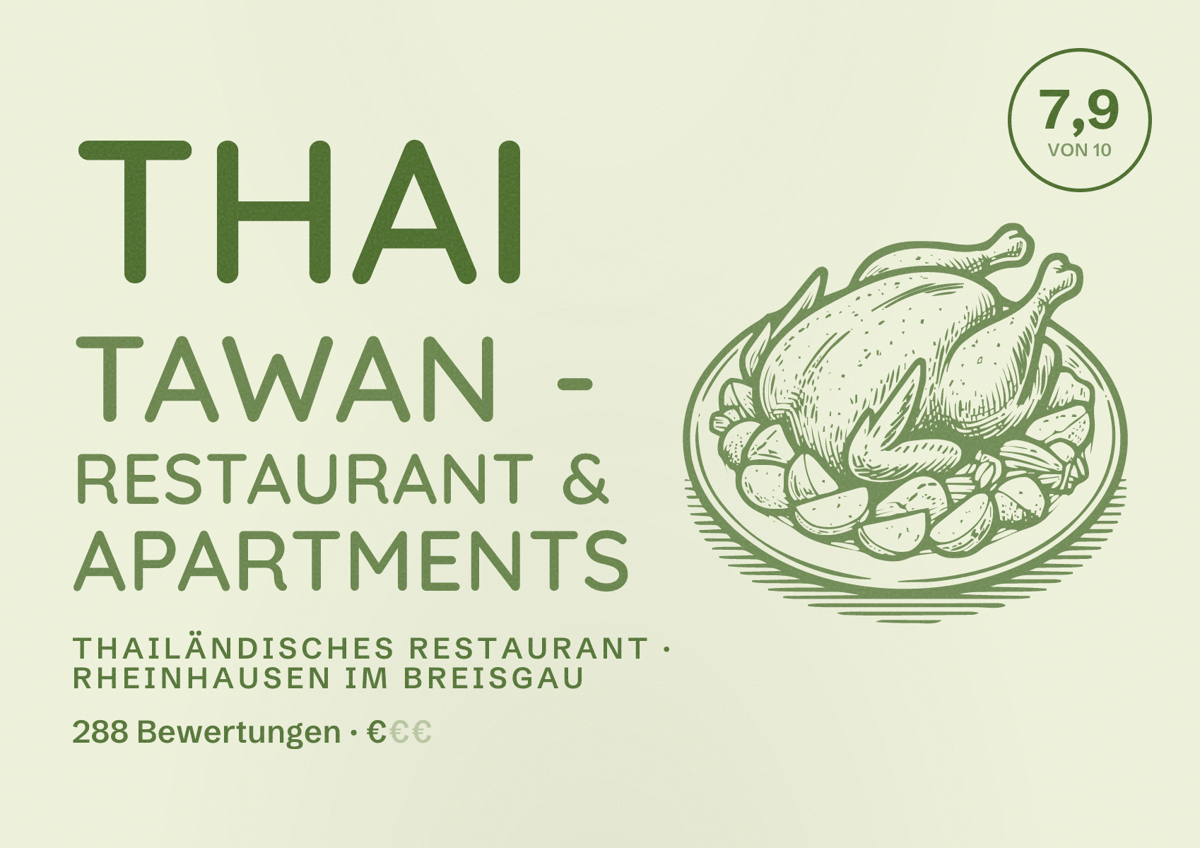 Illustriertes Poster von Thai Tawan - Restaurant & Apartments, Thailändisches Restaurant in Rheinhausen im Breisgau: Bewertung 7,9 von 10 aus 288 Bewertungen, Preisniveau €