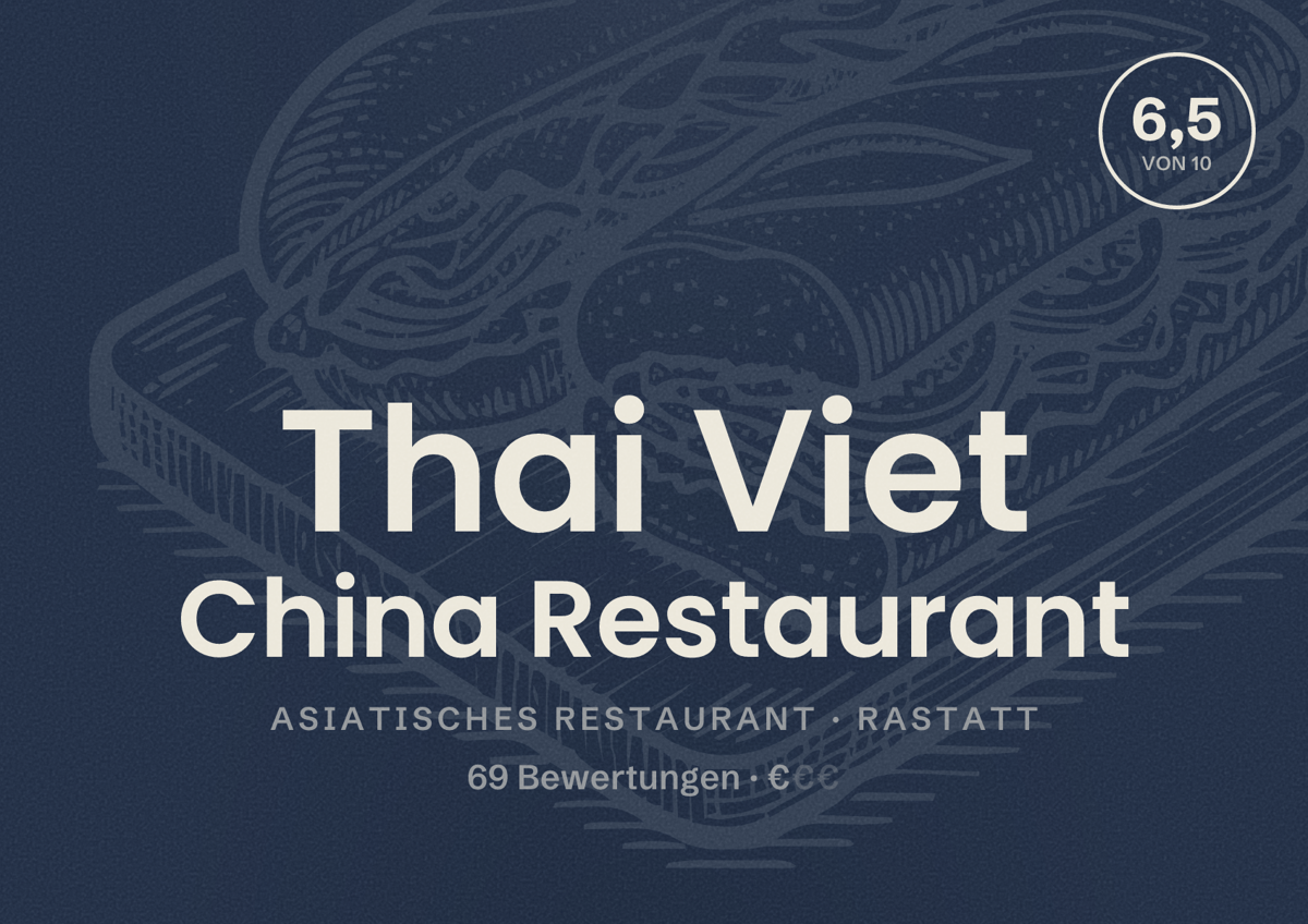 Illustriertes Poster von Thai Viet China Restaurant, Asiatisches Restaurant in Rastatt: Bewertung 6,5 von 10 aus 69 Bewertungen, Preisniveau €