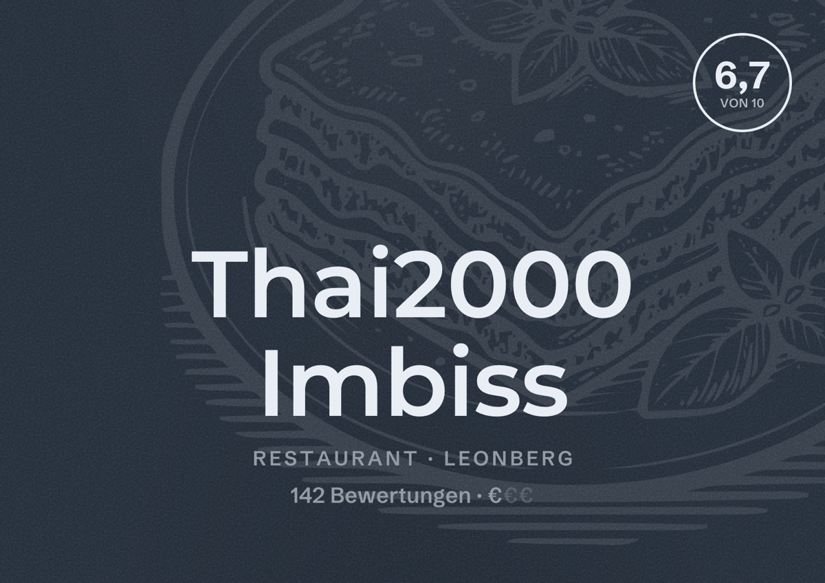 Illustriertes Poster von Thai2000 Imbiss, Restaurant in Leonberg: Bewertung 6,7 von 10 aus 142 Bewertungen, Preisniveau €