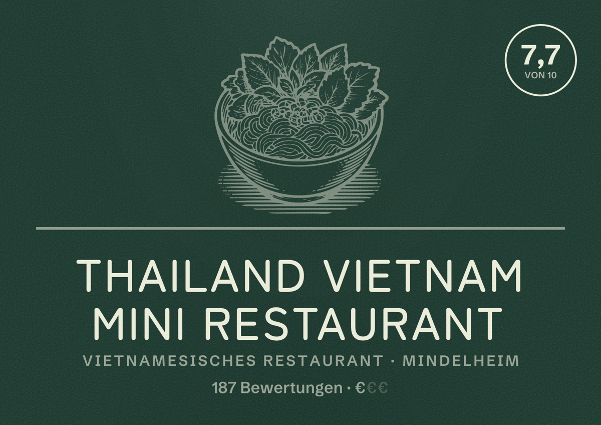Illustriertes Poster von Thailand Vietnam Mini Restaurant, Vietnamesisches Restaurant in Mindelheim: Bewertung 7,7 von 10 aus 187 Bewertungen, Preisniveau €