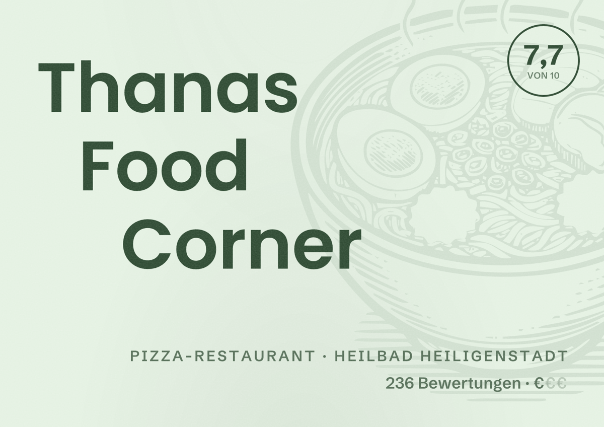 Illustriertes Poster von Thanas Food Corner, Pizza-Restaurant in Heilbad Heiligenstadt: Bewertung 7,7 von 10 aus 236 Bewertungen, Preisniveau €
