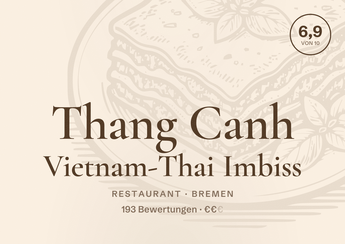 Illustriertes Poster von Thang Canh Vietnam-Thai Imbiss, Restaurant in Bremen: Bewertung 6,9 von 10 aus 193 Bewertungen, Preisniveau €€