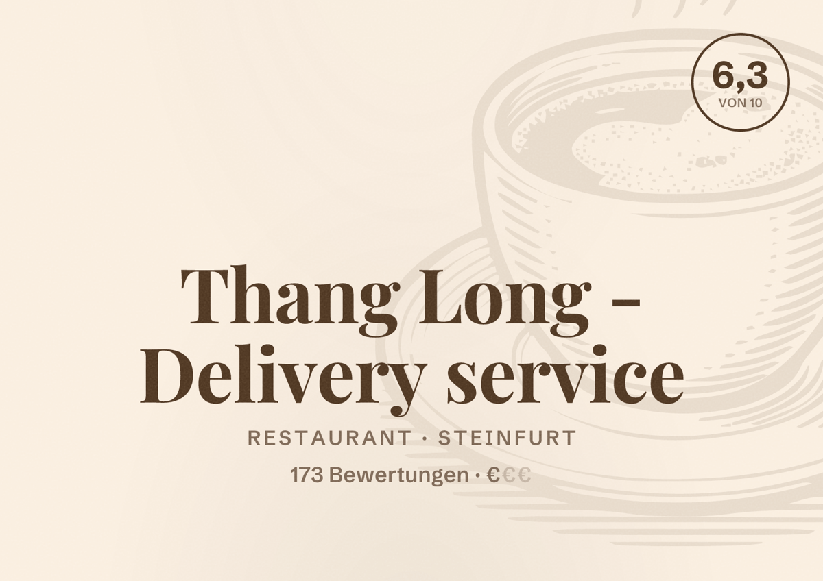 Illustriertes Poster von Thang Long - Delivery service, Restaurant in Steinfurt: Bewertung 6,3 von 10 aus 173 Bewertungen, Preisniveau €