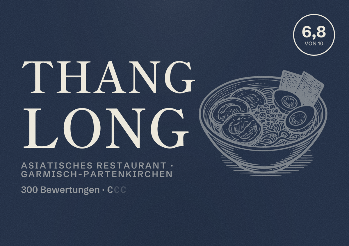 Illustriertes Poster von Thang Long, Asiatisches Restaurant in Garmisch-Partenkirchen: Bewertung 6,8 von 10 aus 300 Bewertungen, Preisniveau €