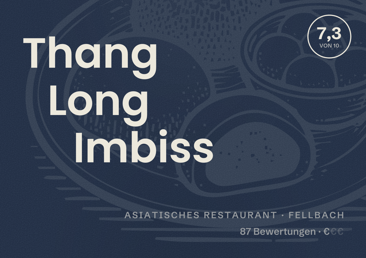 Illustriertes Poster von Thang Long Imbiss, Asiatisches Restaurant in Fellbach: Bewertung 7,3 von 10 aus 87 Bewertungen, Preisniveau €
