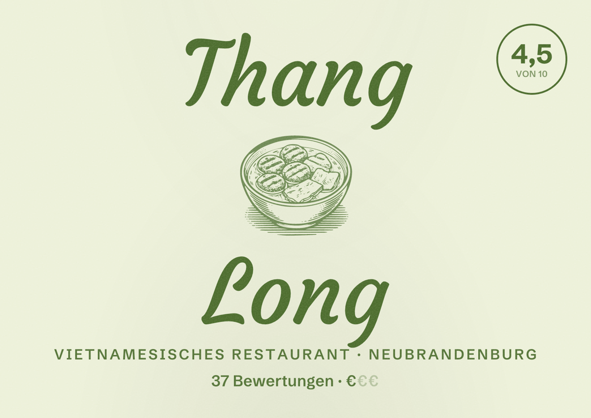 Illustriertes Poster von Thang Long, Vietnamesisches Restaurant in Neubrandenburg: Bewertung 4,5 von 10 aus 37 Bewertungen, Preisniveau €