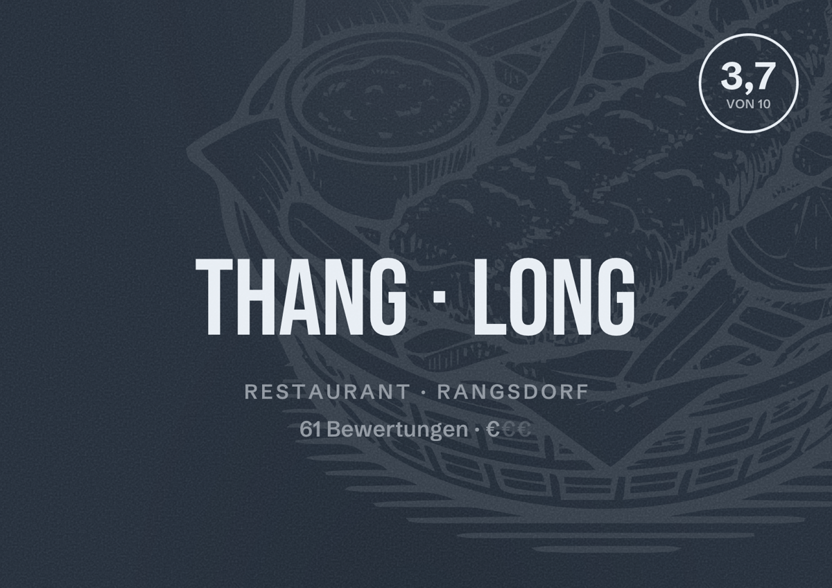 Illustriertes Poster von Thang Long, Restaurant in Rangsdorf: Bewertung 3,7 von 10 aus 61 Bewertungen, Preisniveau €