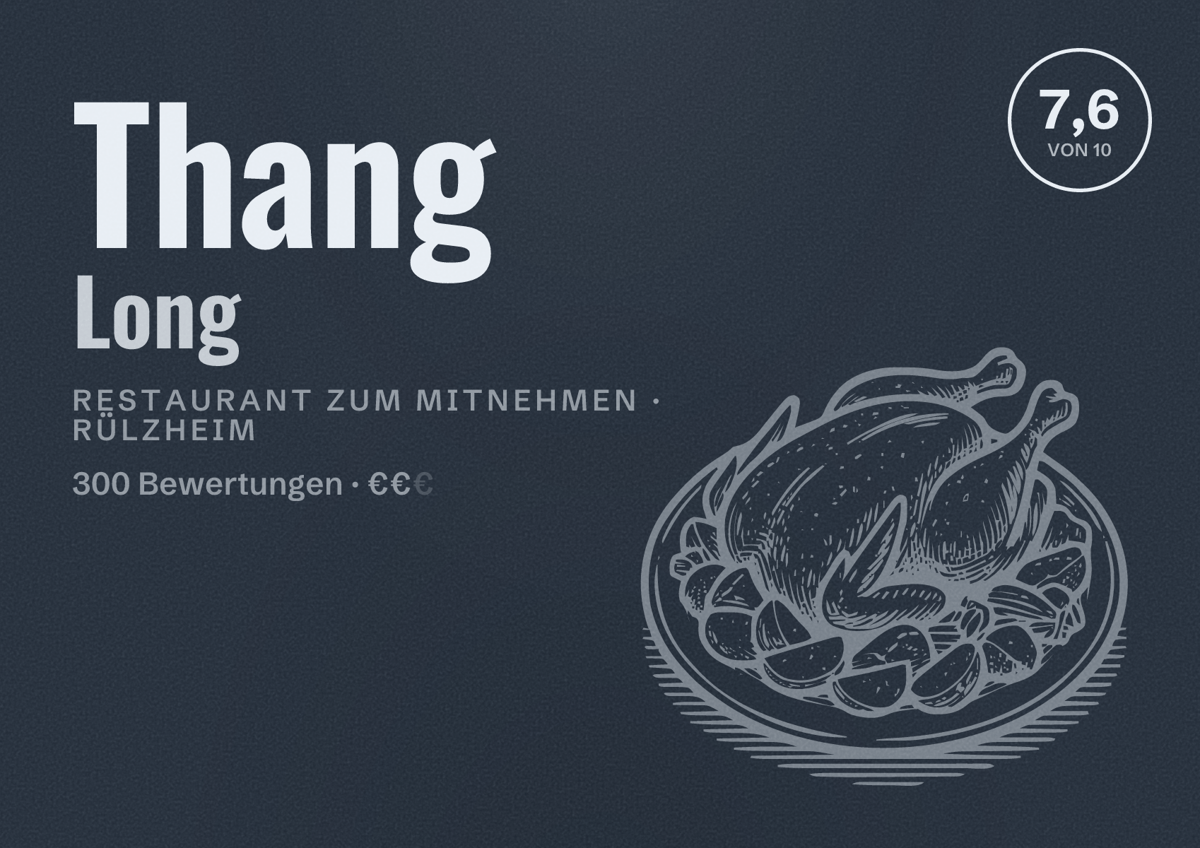 Illustriertes Poster von Thang Long, Restaurant zum Mitnehmen in Rülzheim: Bewertung 7,6 von 10 aus 300 Bewertungen, Preisniveau €€