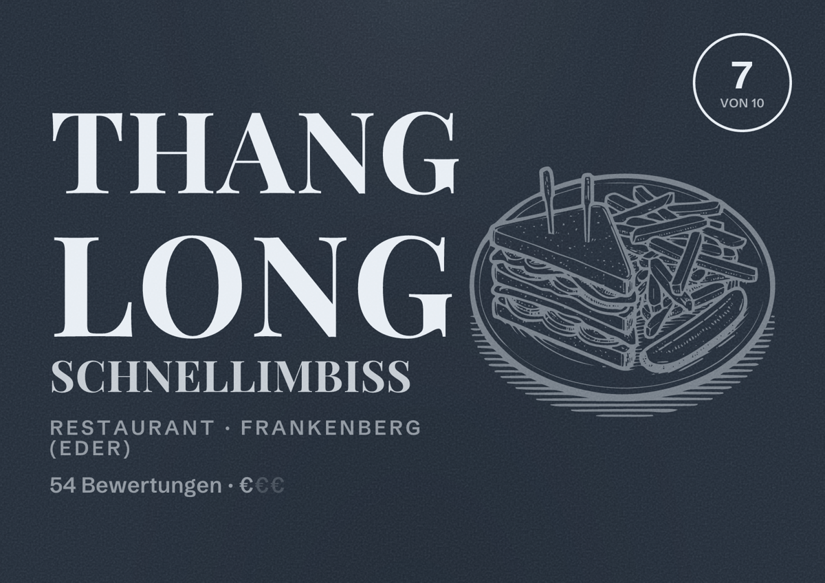 Illustriertes Poster von Thang Long Schnellimbiss, Restaurant in Frankenberg (Eder): Bewertung 7 von 10 aus 54 Bewertungen, Preisniveau €