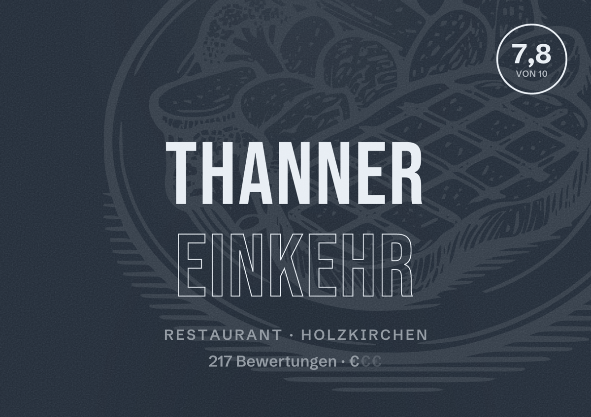 Illustriertes Poster von Thanner Einkehr, Restaurant in Holzkirchen: Bewertung 7,8 von 10 aus 217 Bewertungen, Preisniveau €