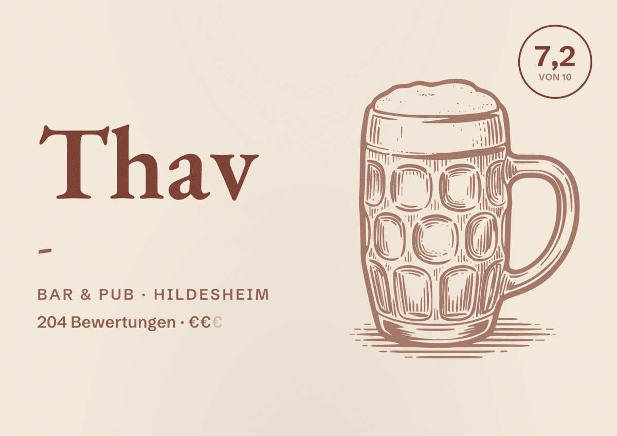 Illustriertes Poster von Thav -, Bar & Pub in Hildesheim: Bewertung 7,2 von 10 aus 204 Bewertungen, Preisniveau €€