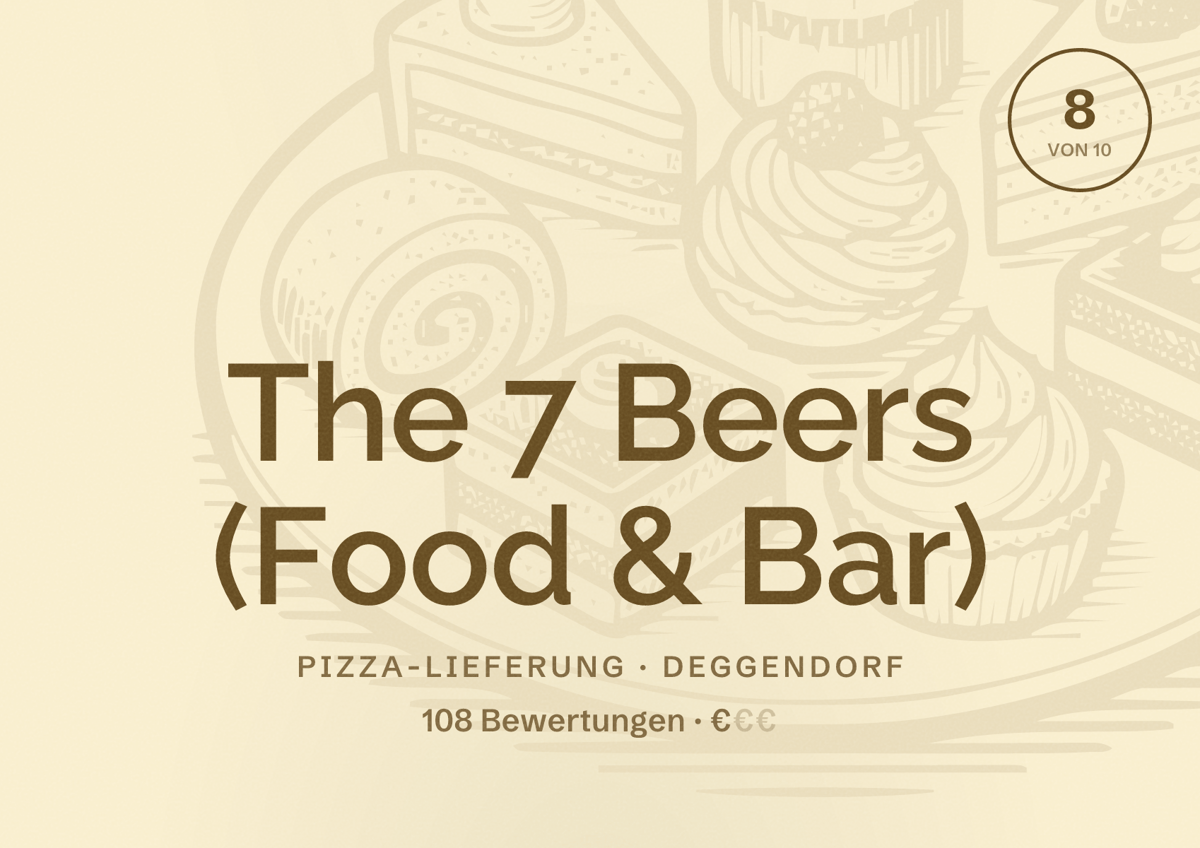 Illustriertes Poster von The 7 Beers (Food & Bar), Pizza-Lieferung in Deggendorf: Bewertung 8 von 10 aus 108 Bewertungen, Preisniveau €