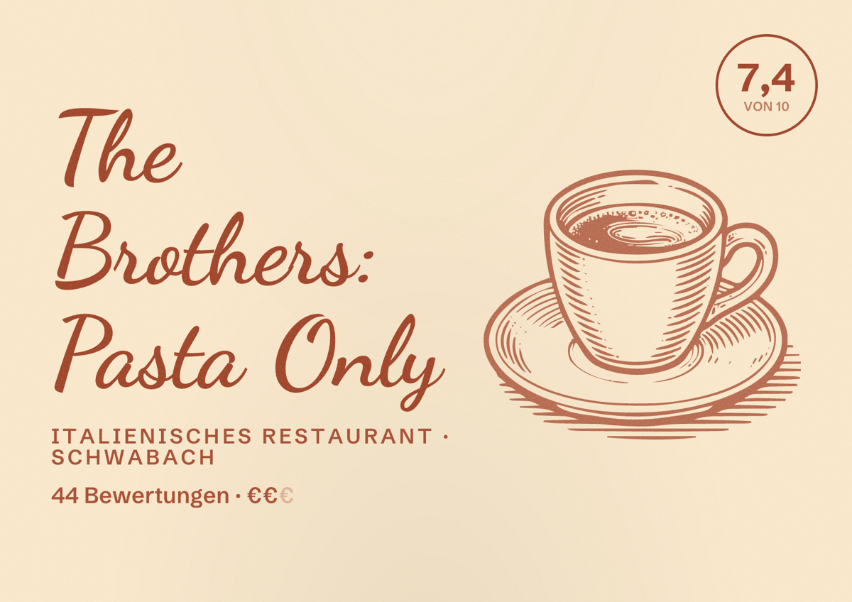 Illustriertes Poster von The Brothers: Pasta Only, Italienisches Restaurant in Schwabach: Bewertung 7,4 von 10 aus 44 Bewertungen, Preisniveau €€