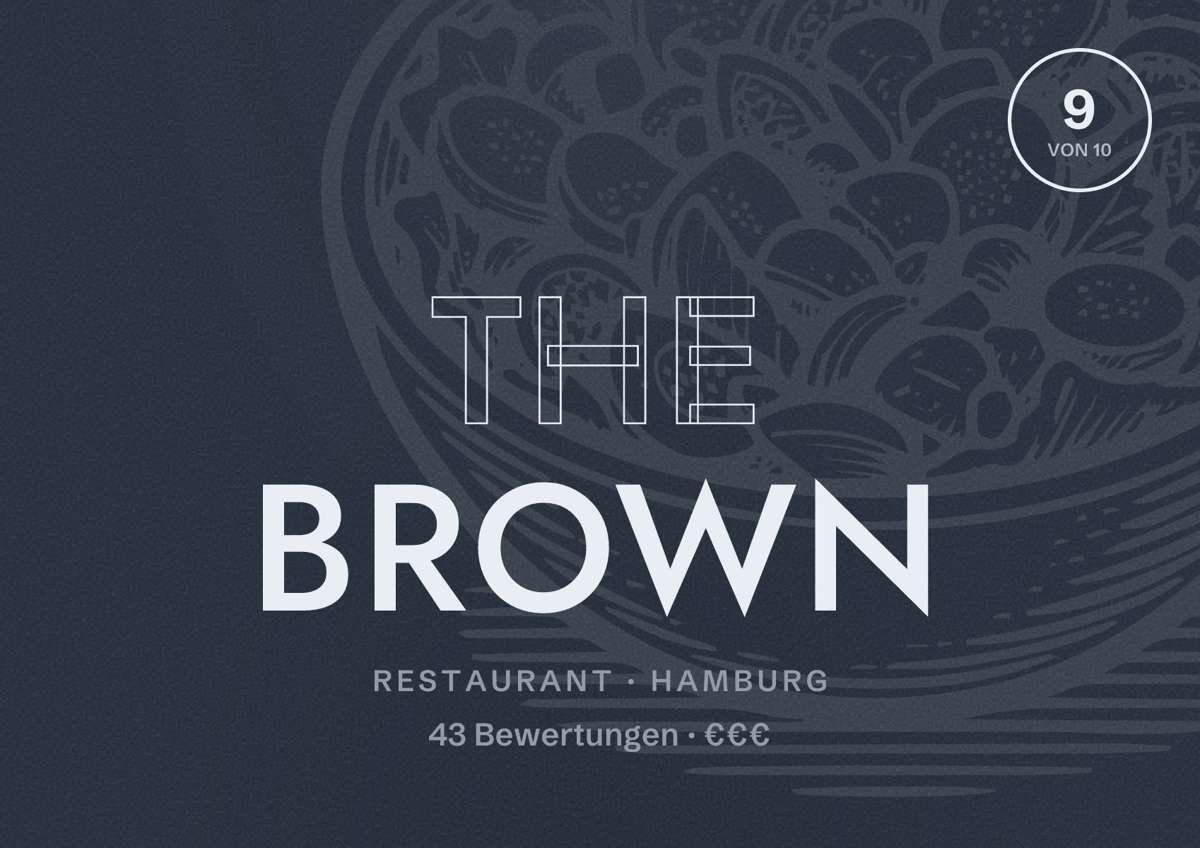 Illustriertes Poster von The Brown, Restaurant in Hamburg: Bewertung 9 von 10 aus 43 Bewertungen, Preisniveau €€€
