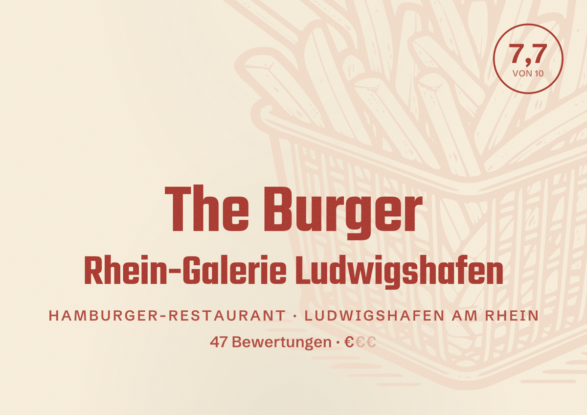 Illustriertes Poster von The Burger Rhein-Galerie Ludwigshafen, Hamburger-Restaurant in Ludwigshafen am Rhein: Bewertung 7,7 von 10 aus 47 Bewertungen, Preisniveau €