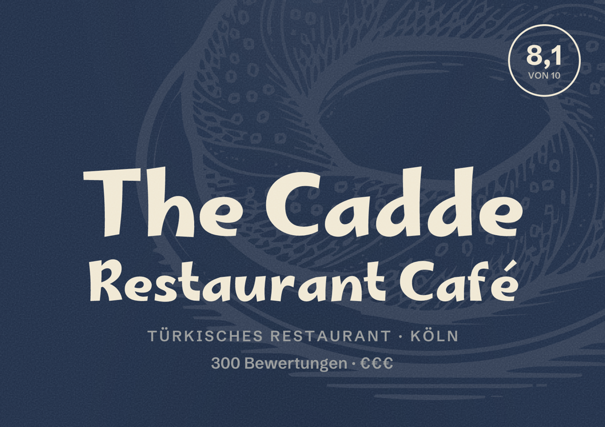 Illustriertes Poster von The Cadde Restaurant Café, Türkisches Restaurant in Köln: Bewertung 8,1 von 10 aus 300 Bewertungen, Preisniveau €€€