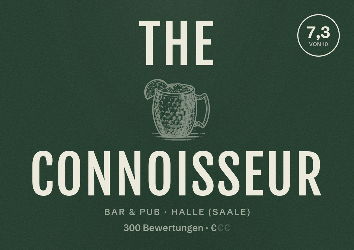 Illustriertes Poster von The Connoisseur, Bar & Pub in Halle (Saale): Bewertung 7,3 von 10 aus 300 Bewertungen, Preisniveau €