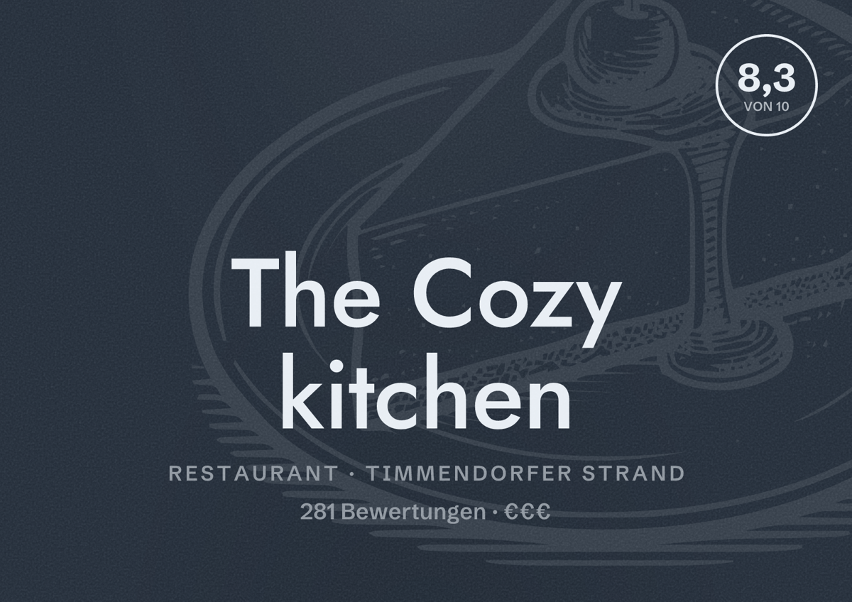 Illustriertes Poster von The Cozy kitchen, Restaurant in Timmendorfer Strand: Bewertung 8,3 von 10 aus 281 Bewertungen, Preisniveau €€€