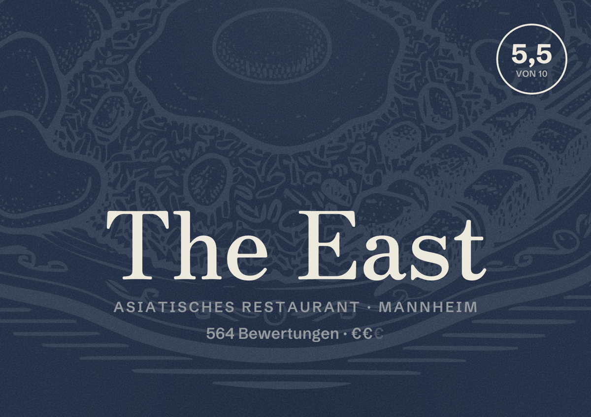 Illustriertes Poster von The East, Asiatisches Restaurant in Mannheim: Bewertung 5,5 von 10 aus 564 Bewertungen, Preisniveau €€