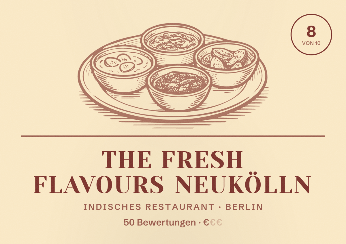 Illustriertes Poster von The Fresh Flavours Neukölln, Indisches Restaurant in Berlin: Bewertung 8,0 von 10 aus 50 Bewertungen, Preisniveau €
