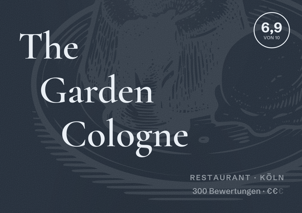 Illustriertes Poster von The Garden Cologne, Restaurant in Köln: Bewertung 6,9 von 10 aus 300 Bewertungen, Preisniveau €€