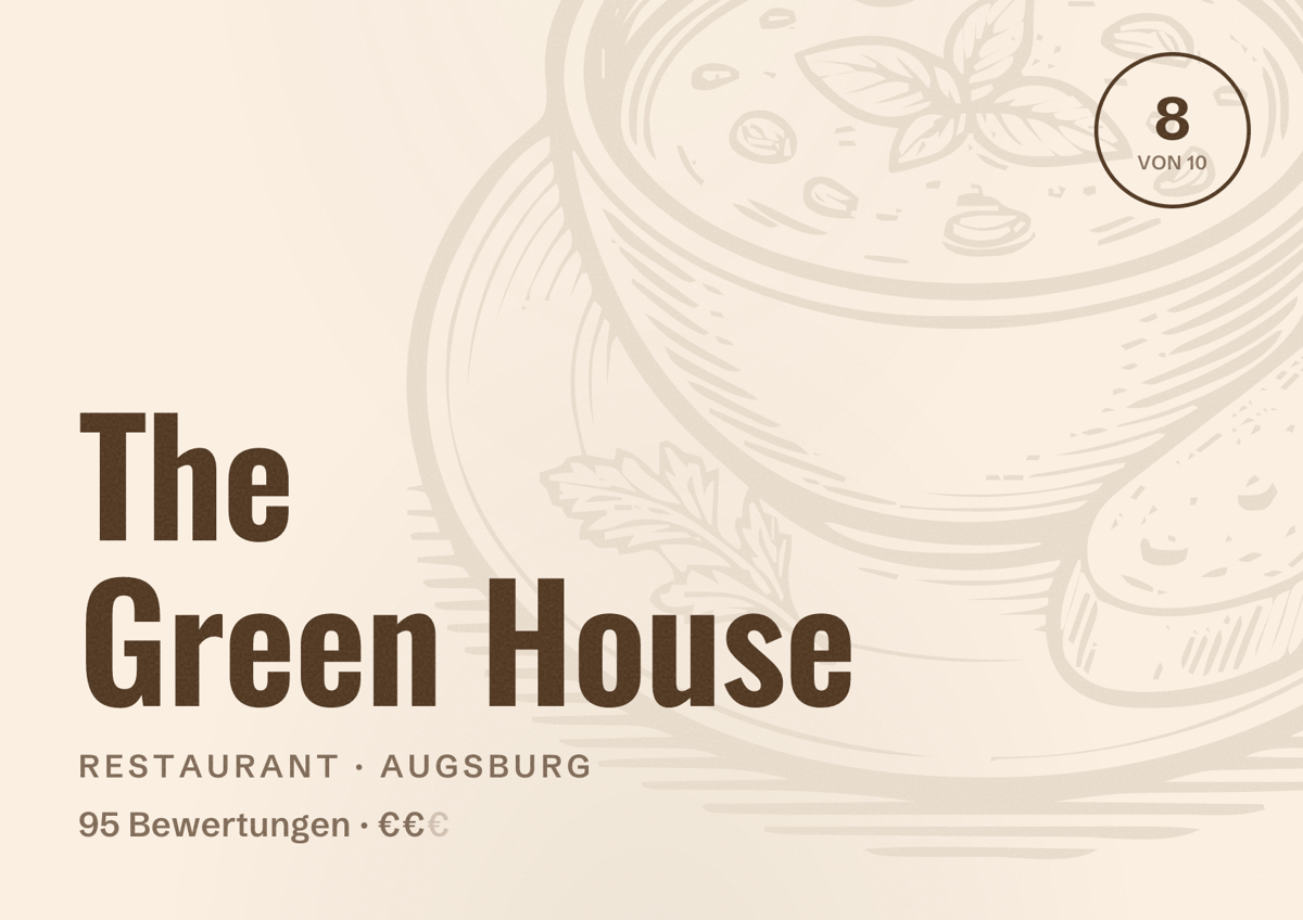 Illustriertes Poster von The Green House, Restaurant in Augsburg: Bewertung 8,0 von 10 aus 95 Bewertungen, Preisniveau €€