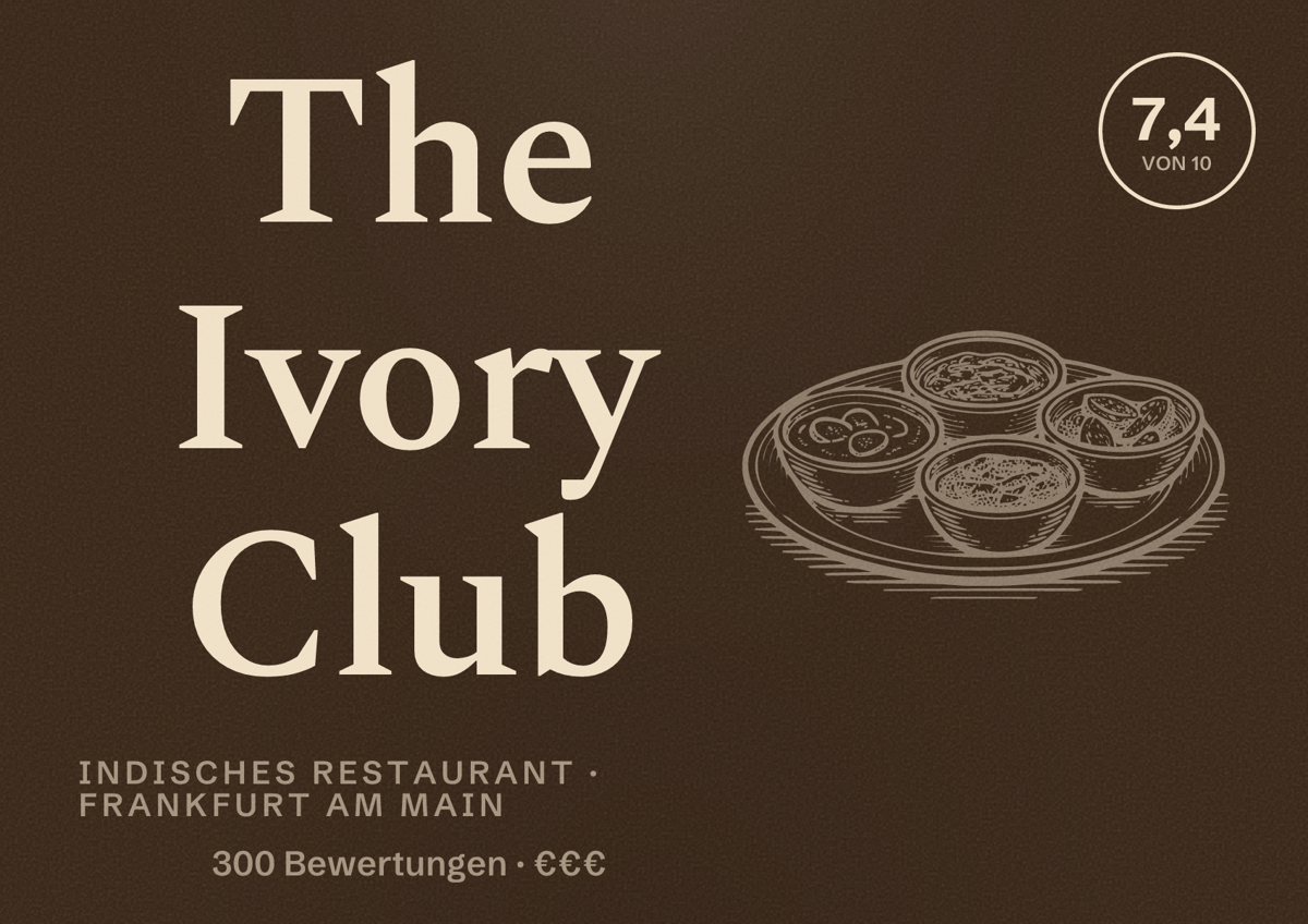 Illustriertes Poster von The Ivory Club, Indisches Restaurant in Frankfurt am Main: Bewertung 7,4 von 10 aus 300 Bewertungen, Preisniveau €€€