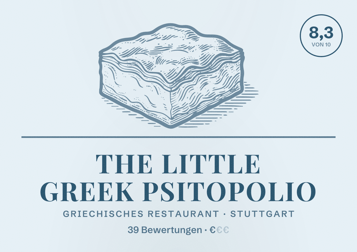 Illustriertes Poster von The Little Greek Psitopolio, Griechisches Restaurant in Stuttgart: Bewertung 8,3 von 10 aus 39 Bewertungen, Preisniveau €