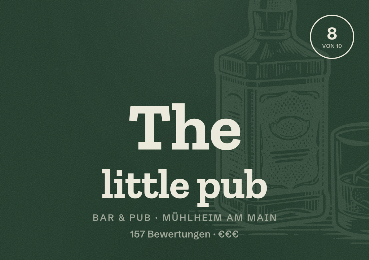 Illustriertes Poster von The little pub, Bar & Pub in Mühlheim am Main: Bewertung 8 von 10 aus 157 Bewertungen, Preisniveau €€€