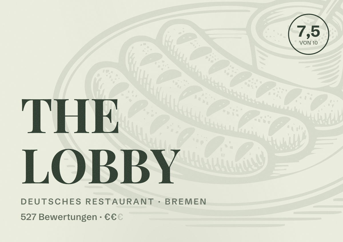 Illustriertes Poster von THE LOBBY, Deutsches Restaurant in Bremen: Bewertung 7,5 von 10 aus 527 Bewertungen, Preisniveau €€