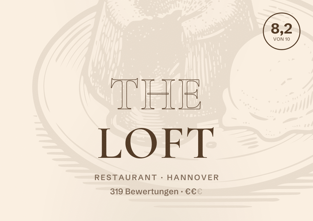 Illustriertes Poster von THE LOFT, Restaurant in Hannover: Bewertung 8,2 von 10 aus 319 Bewertungen, Preisniveau €€
