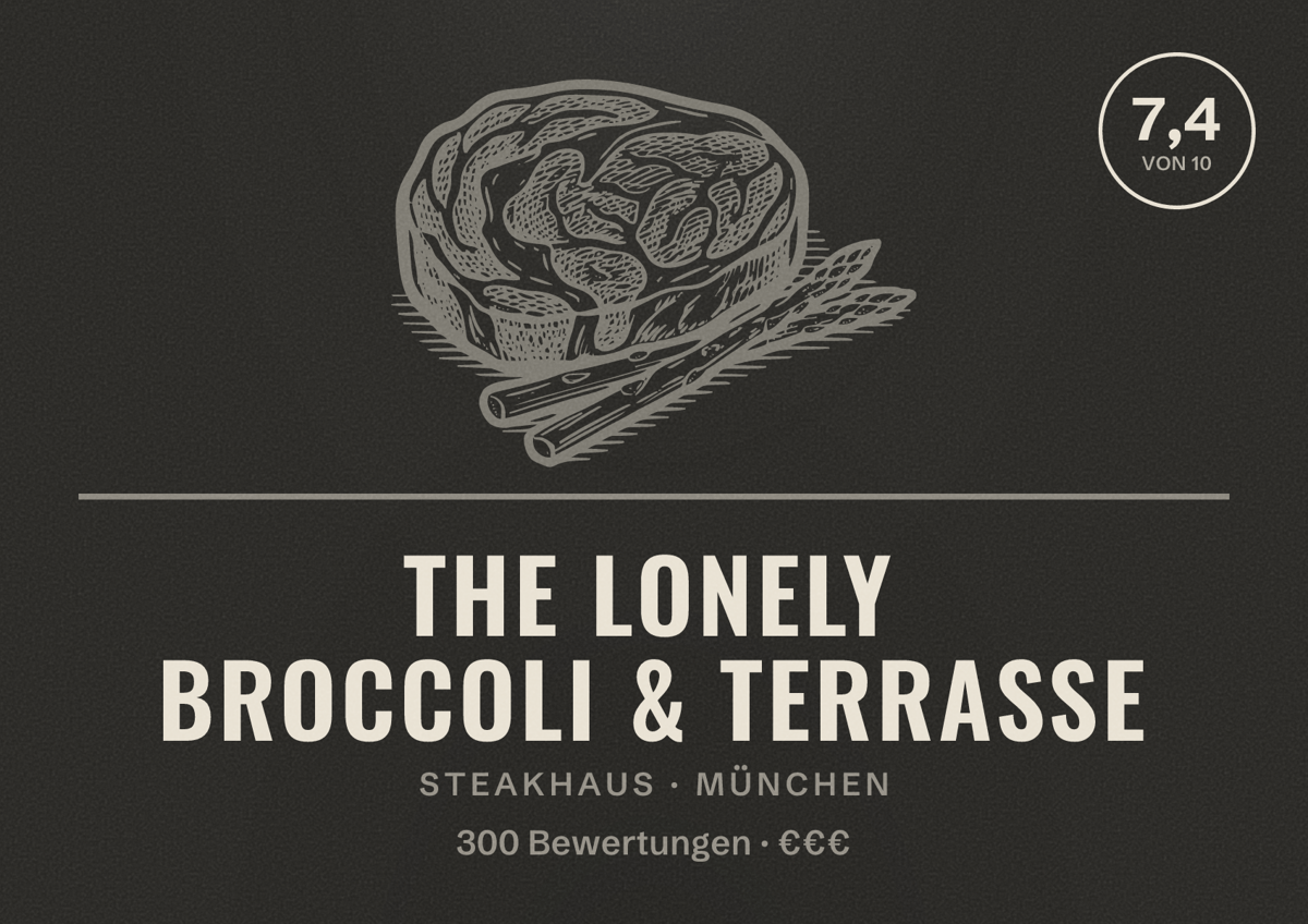 Illustriertes Poster von The Lonely Broccoli & Terrasse, Steakhaus in München: Bewertung 7,4 von 10 aus 300 Bewertungen, Preisniveau €€€
