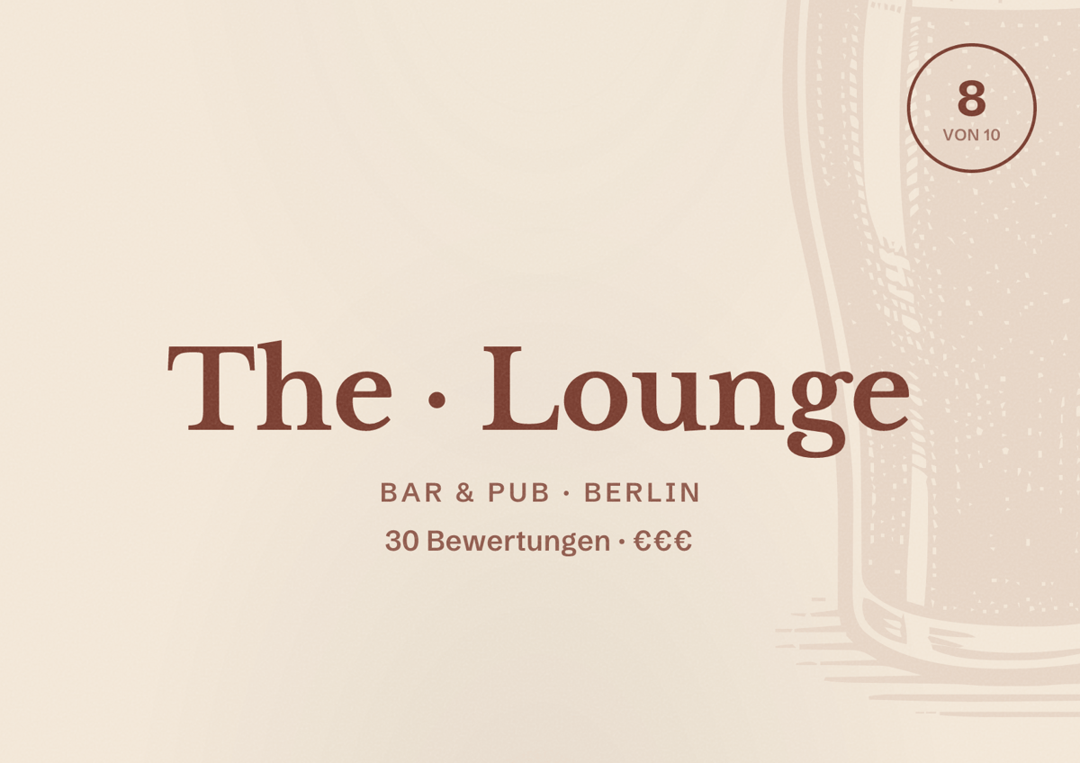 Illustriertes Poster von The Lounge, Bar & Pub in Berlin: Bewertung 8,0 von 10 aus 30 Bewertungen, Preisniveau €€€