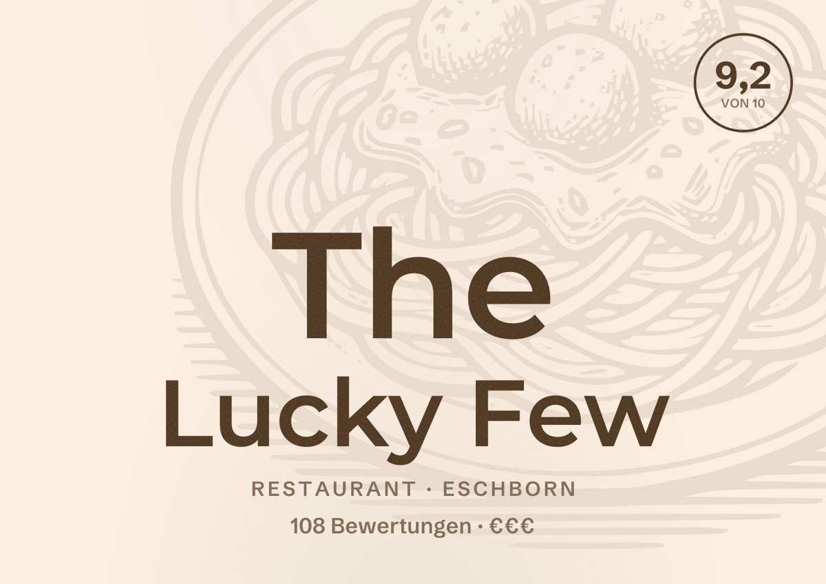 Illustriertes Poster von The Lucky Few, Restaurant in Eschborn: Bewertung 9,2 von 10 aus 108 Bewertungen, Preisniveau €€€