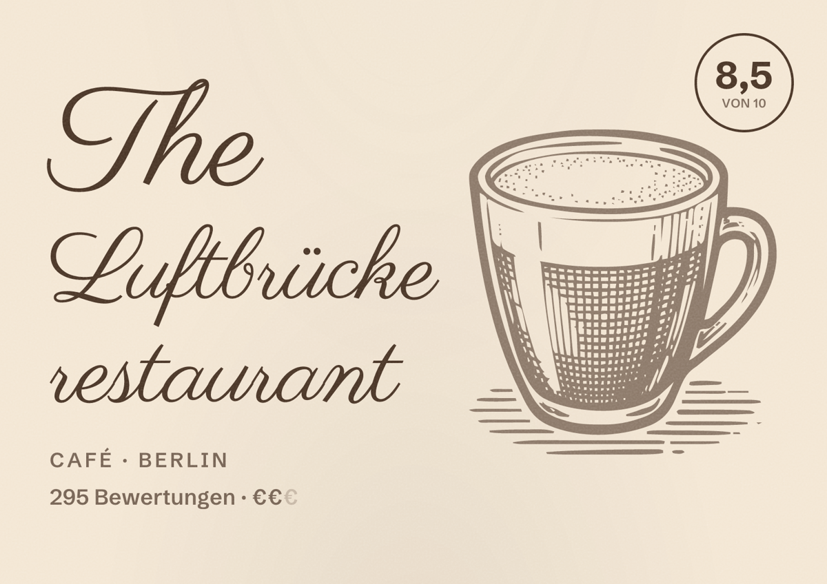 Illustriertes Poster von The Luftbrücke restaurant, Café in Berlin: Bewertung 8,5 von 10 aus 295 Bewertungen, Preisniveau €€