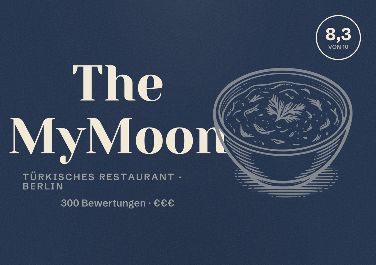 Illustriertes Poster von The MyMoon, Türkisches Restaurant in Berlin: Bewertung 8,3 von 10 aus 300 Bewertungen, Preisniveau €€€