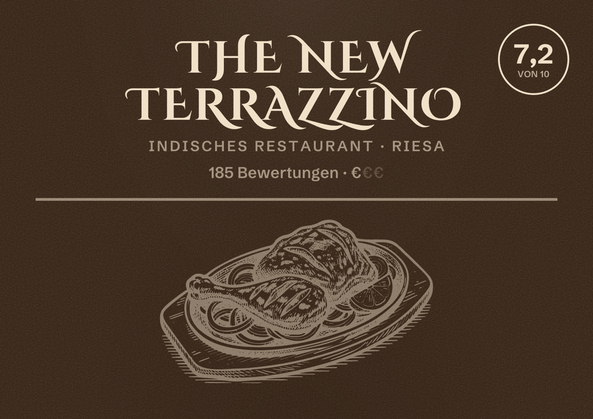 Illustriertes Poster von The New Terrazzino, Indisches Restaurant in Riesa: Bewertung 7,2 von 10 aus 185 Bewertungen, Preisniveau €