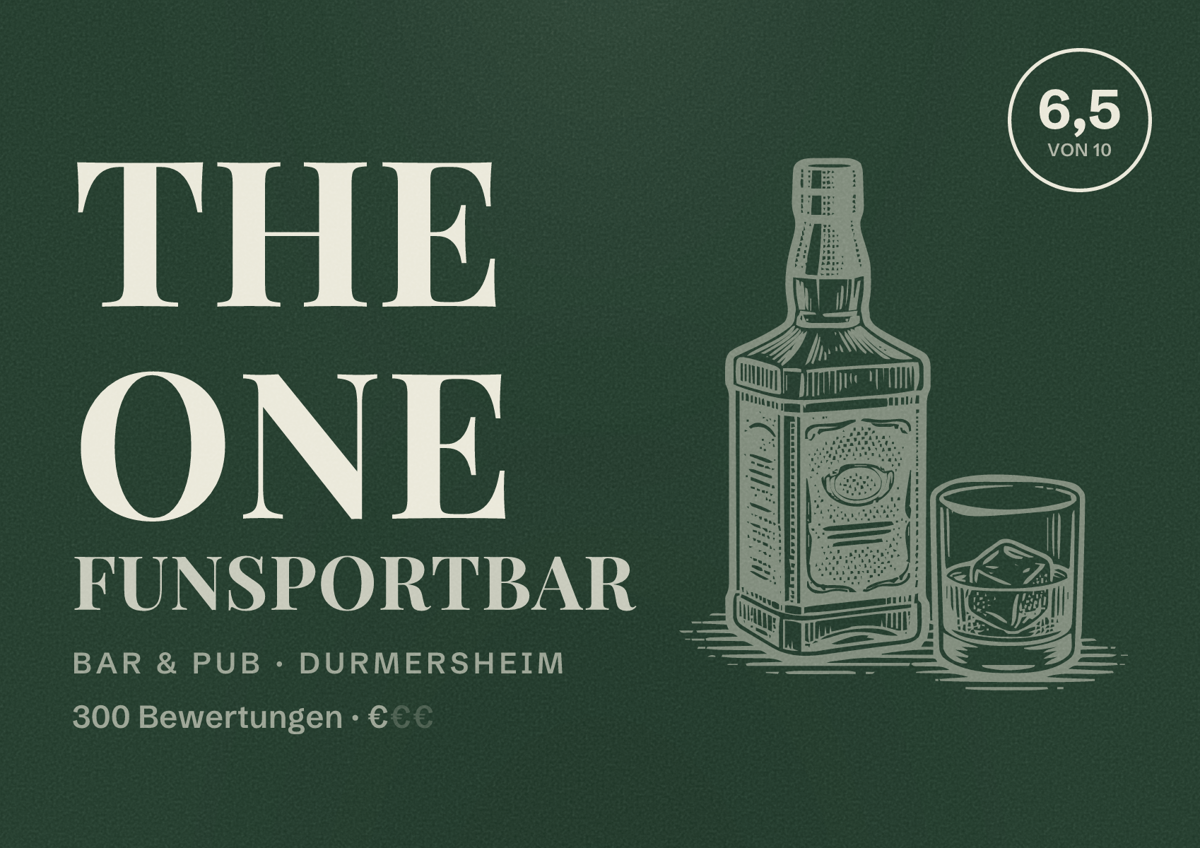 Illustriertes Poster von THE ONE Funsportbar, Bar & Pub in Durmersheim: Bewertung 6,5 von 10 aus 300 Bewertungen, Preisniveau €