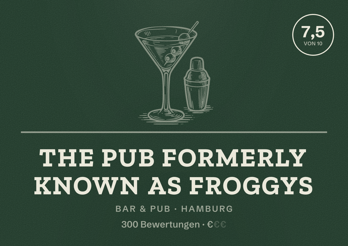 Illustriertes Poster von The Pub formerly known as Froggys, Bar & Pub in Hamburg: Bewertung 7,5 von 10 aus 300 Bewertungen, Preisniveau €