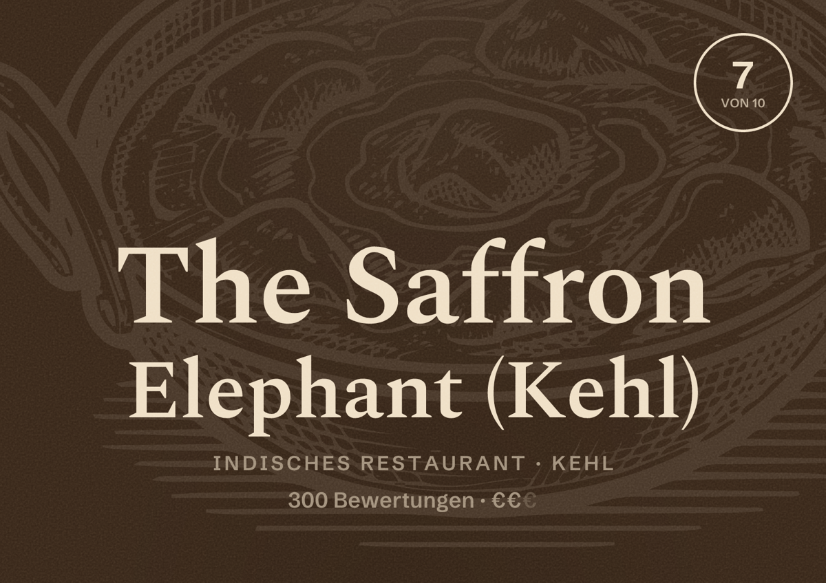 Illustriertes Poster von The Saffron Elephant (Kehl), Indisches Restaurant in Kehl: Bewertung 7 von 10 aus 300 Bewertungen, Preisniveau €€