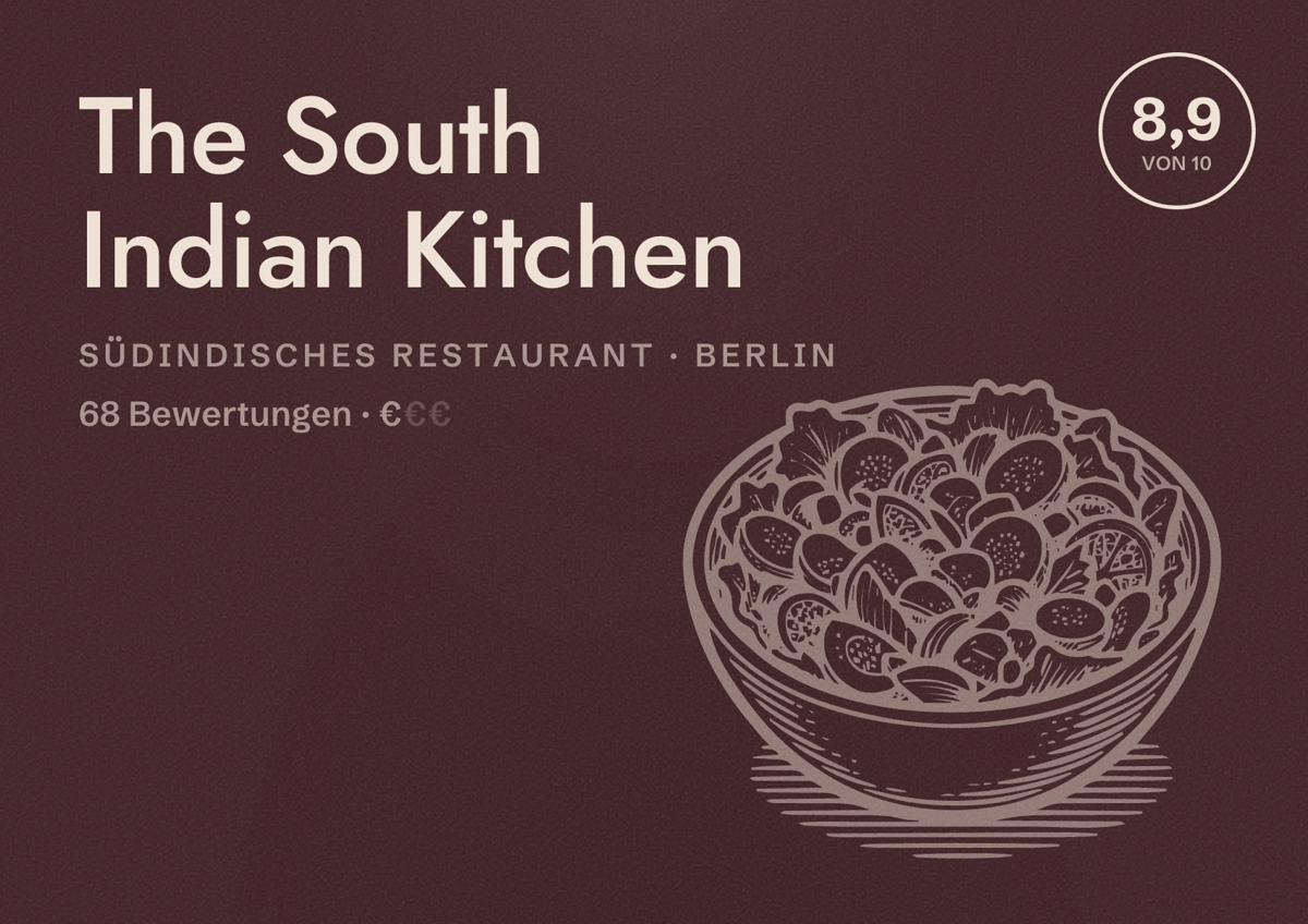Illustriertes Poster von The South Indian Kitchen, Südindisches Restaurant in Berlin: Bewertung 8,9 von 10 aus 68 Bewertungen, Preisniveau €