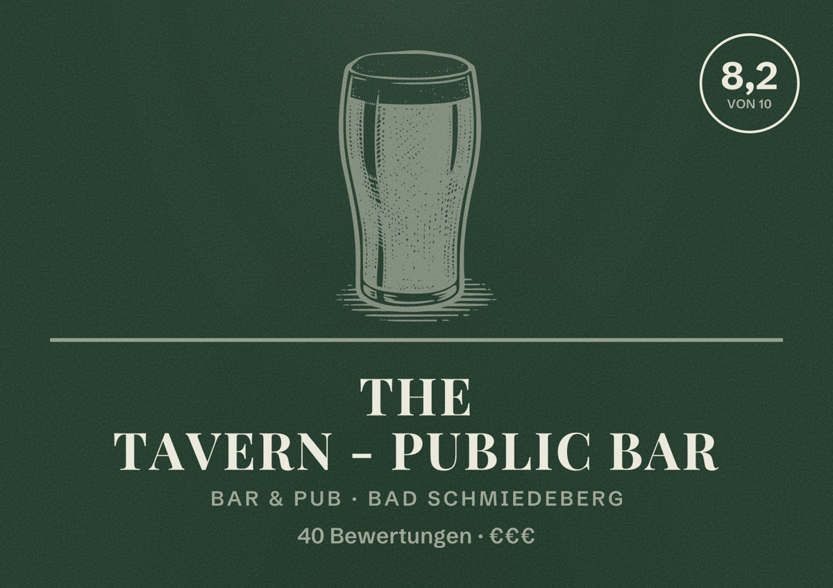 Illustriertes Poster von The Tavern - Public Bar, Bar & Pub in Bad Schmiedeberg: Bewertung 8,2 von 10 aus 40 Bewertungen, Preisniveau €€€