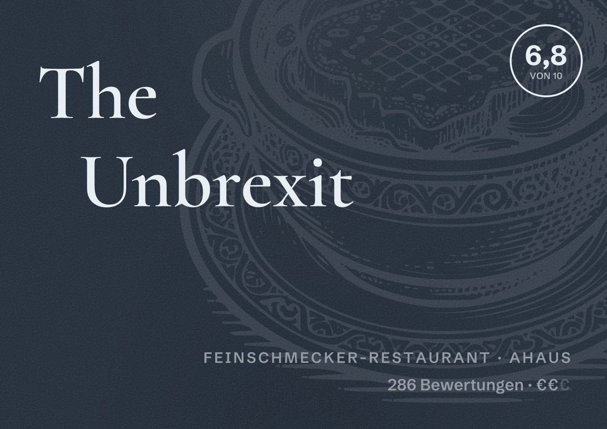 Illustriertes Poster von The Unbrexit, Feinschmecker-Restaurant in Ahaus: Bewertung 6,8 von 10 aus 286 Bewertungen, Preisniveau €€