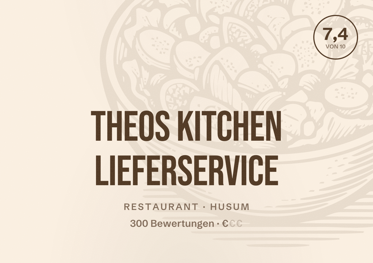Illustriertes Poster von Theos Kitchen Lieferservice, Restaurant in Husum: Bewertung 7,4 von 10 aus 300 Bewertungen, Preisniveau €